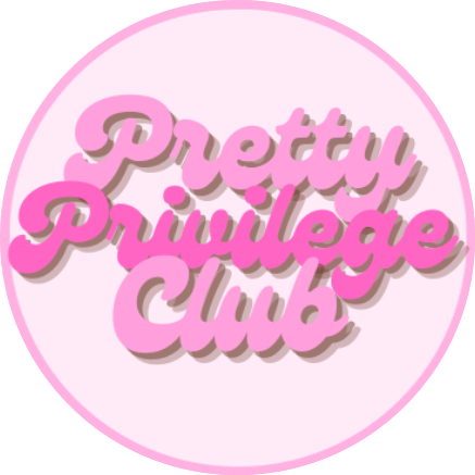 Pretty Privilege Club 